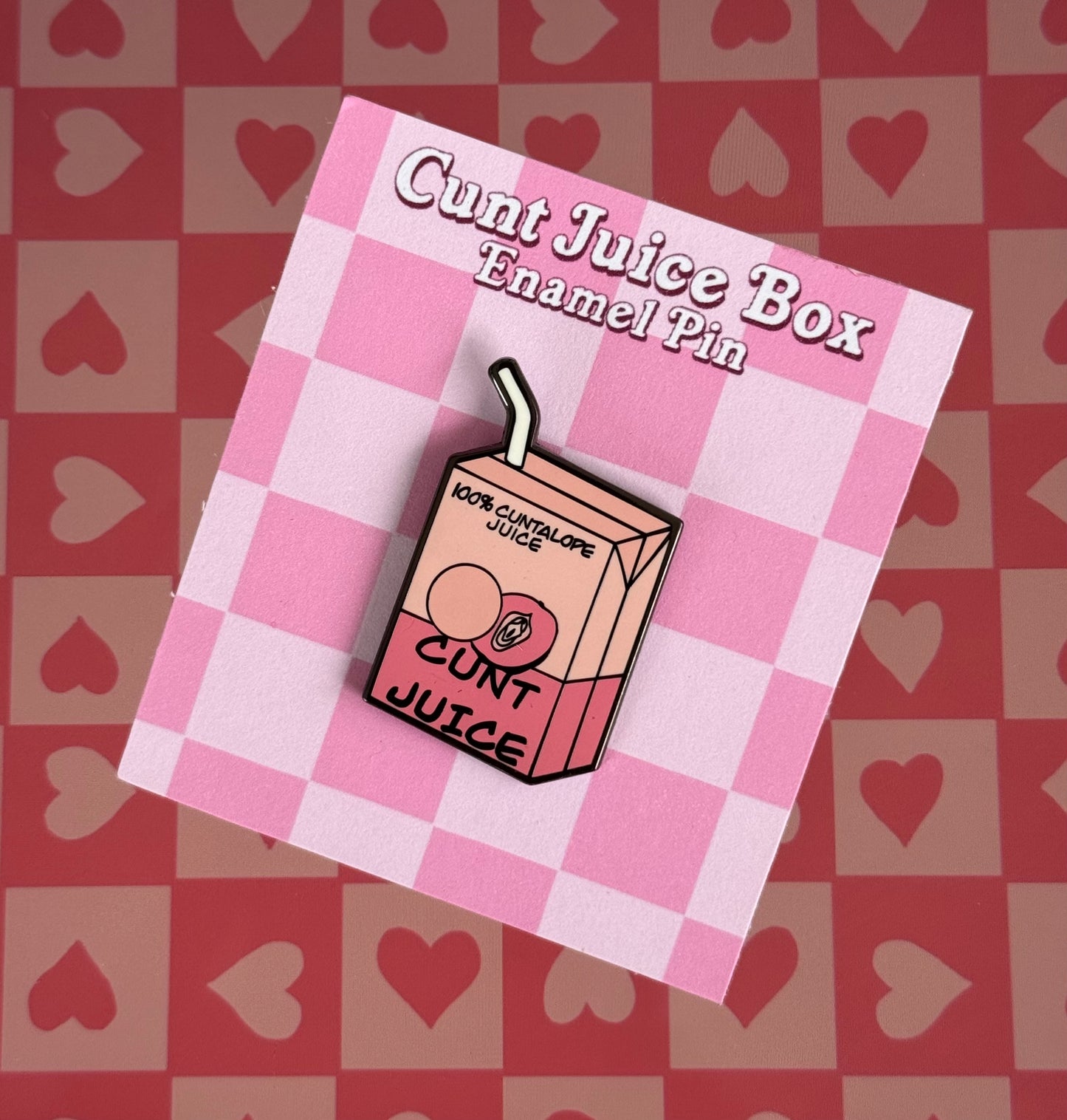 Cunt Juice Box Pin