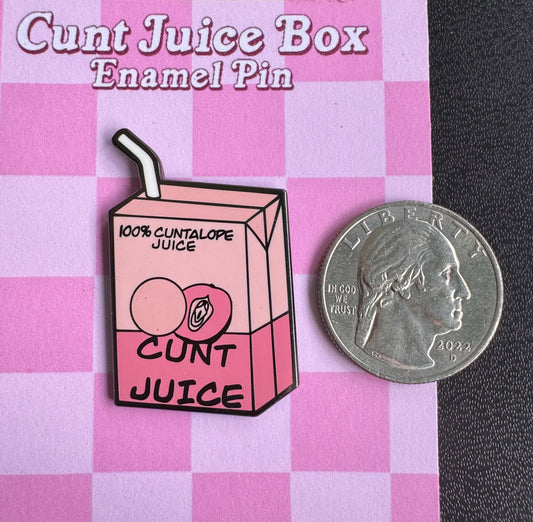 Cunt Juice Box Pin